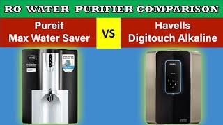 Pureit Max Water Saver vs Havells Digitouch Alkaline | Water purifier | Best Water Filter in India