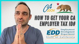 How to Set Up A CA EDD Employer Tax ID Number