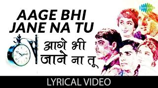 Aage Bhi Jane Na with lyrics | आगे भी जाने ना गाने के बोल | Waqt | Balraj Sahni, Sunil Dutt, Sadhna