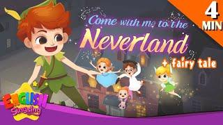 Come With Me To the Neverland + More Fairy Tales | peter pan | English Song and Story