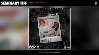 Seminary Tiff - Letter 2 My Sister (Official Audio)