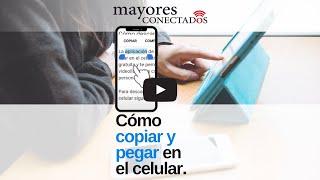 Cómo copiar y pegar en el celular