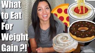 What To Eat For Weight Gain?!