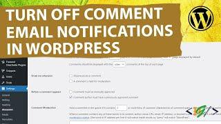 How to Turn Off Comment Notification Emails in WordPress