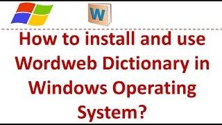 How to install and use Wordweb Dictionary in Windows Operating System? | Offline English dictionary