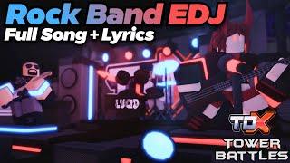 TDX x TB Rock Band EDJ ("All For You") Full Song + Lyrics - Tower Defense X Roblox