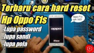 Cara Hard Reset Oppo F1s Cph 1601Terbaru | Mengatasi Hp Oppo Lupa Password pola/sandi | 100% Work