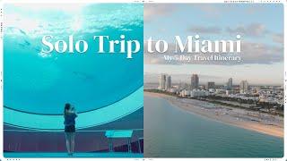 I solo-traveled in Miami for 5 days ️