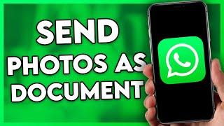 How to Send Photos as Document in Whatsapp in iPhone (2024)