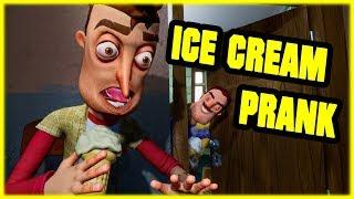 ICE CREAM PRANK!!! - Hello Neighbor Mod