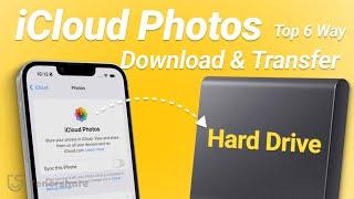 [Free] How to Transfer iCloud Photos to External Hard Drive In 5 Minutes - Top 4