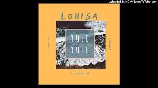 MISS LOULOU- Yule Yule FT. Dumb_boy, YuSoCrazy