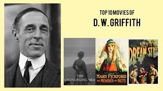 D. W. Griffith |  Top Movies by D. W. Griffith| Movies Directed by  D. W. Griffith