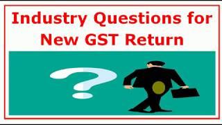 Industry Questions on NEW GST RETURN, Sahaj, Sugam, Normal