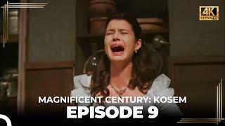 Magnificent Century: Kosem Episode 9 (English Subtitle) (4K)