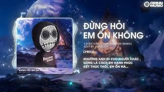 Giá Như Đời Làm Gì Có Giá Như Remix TikTok | Đừng Hỏi Em Ổn Không Remix - Diệu Vân x H2K x Theron