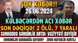 TƏCİLİ! Vacib Xəbərlər 26.06.2024 (Xəbər Bələdçisi) xeberler, son xeberler bugun 2024