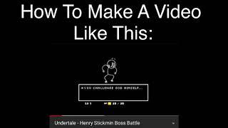 How I Made The Henry Stickmin Undertale Boss Battle