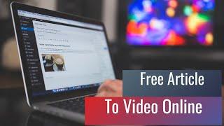 Free Article To Video Online And Convert Text To Video Easily 2023 -  Get 20% Coupon Code