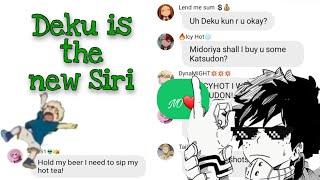 Deku is the new Siri [Kardashians spoof] ||bnha texts||