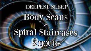  8 Hours Sleep All-Nighter  Body Scans & Spiral Staircase  Female voice sleep hypnosis