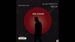 Electricity Refix (Special Version) #Boi Chase