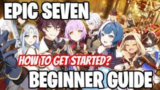 [Epic Seven] Getting Started | F2P Friendly | Beginner Guide