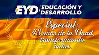 Educación y Desarrollo : Especial 43 años de la UNAD.