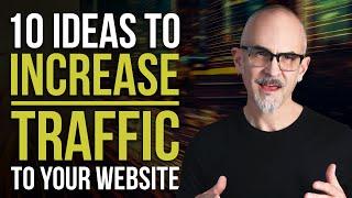 10 Ideas to Increase Traffic to Your Website - Increase Leads with these Website Hacks