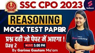 SSC CPO 2023 | Reasoning | SSC CPO Reasoning Practice Paper | Set 2 | SSC CPO Mock By Garima Ma'am