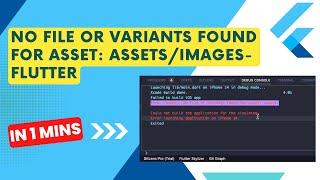 Flutter: Fix No File or Variants Found for Asset 2023  [Solved]