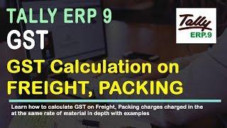 GST Calculation on Freight Packing Charges in Sales Bill Invoice in Tally ERP 9