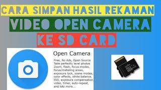 Cara Menyimpan Hasil Rekaman Video ke SD CARD OPEN CAMERA 100% WORK