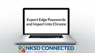 Exporting Edge Passwords and Importing into Chrome