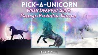 All About Your Deepest Wish+Predictions Pick A Card