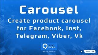Create product carousel for Facebook, Instagram, Telegram, Viber, Vkonakte inside Smart Sender