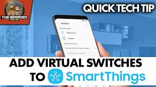 How To Create Virtual Switch in Samsung SmartThings for Home Automation [Android OS ONLY] 