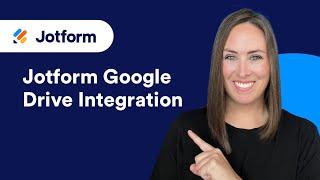 Jotform Google Drive Integration (Updated 2024)