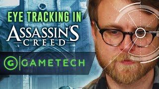 How Assassin's Creed Taught Me To Love Eye Tracking - GameTech