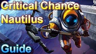 Critical Chance Nautilus Guide - The Piss Diver - League of Legends