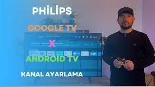 Philips Android Tv Kanal Kurulumu Nasıl Yapılır