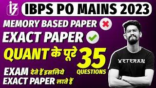 Exact Paper | 35 Questions | Quant | IBPS PO Mains 2023 | Memory Based Paper | Yashraj Sir | Veteran