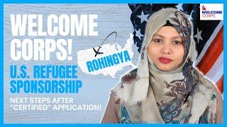 "Certified" for Welcome Corps? What To Do Next! (Rohingya) U.S. Refugee Sponsorship