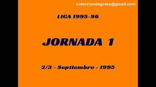 Goles Liga 1995-1996 Primera División Jornada 1