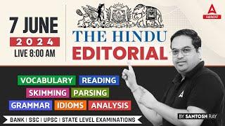 Hindu Editorial Analysis | 7 June 2024 | Vocab, Grammar, Reading, Skimming | Santosh Ray