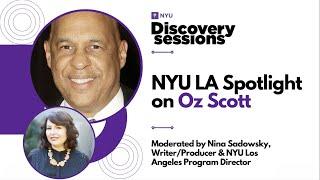 NYU LA Discovery Session: Spotlight on Oz Scott (TSOA '75)