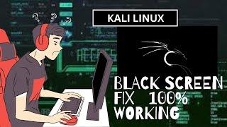 Kali Linux Login Black Screen Problem Fix 100%