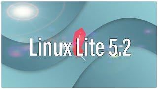 Linux Lite 5.2 | A Good Distro For New Users