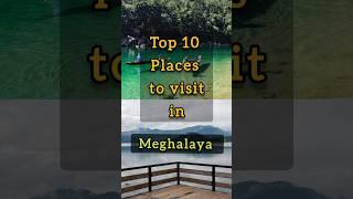 Top Places in Meghalaya #touristplaces #top10 #youtubeshorts #meghalaya #northeast #assam #guwahati