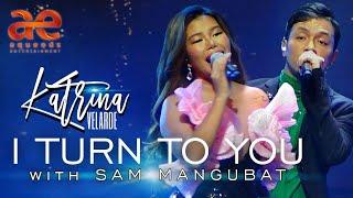 KATRINA VELARDE & SAM MANGUBAT - I Turn To You (Samsung Performing Arts Theater | April 13, 2024)